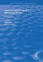 Japan and South Africa in a Globalising World: A Distant Mirror 1138725986 Book Cover