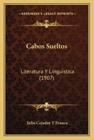Cabos Sueltos: Literatura Y Lingüística 1148448705 Book Cover