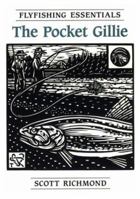 The Pocket Gillie: Flyfishing Essentials 0963306707 Book Cover