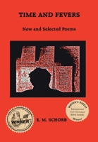 TIME AND FEVERS: New and Selected Poems 1418406635 Book Cover