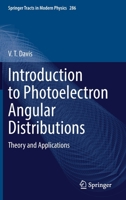 Introduction to Photoelectron Angular Distributions: Theory and Applications 3031080262 Book Cover