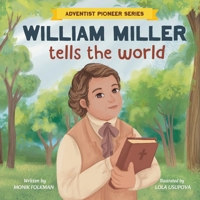 William Miller Tells The World 1967145032 Book Cover