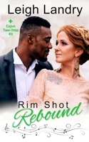 Rim Shot Rebound B0C63PC3CF Book Cover