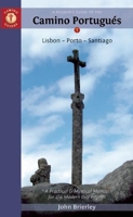 A Pilgrim's Guide to the Camino Portugues: Lisboa * Porto * Santiago 184409653X Book Cover