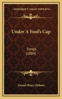 Under a Fool's Cap 0548580073 Book Cover