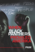 When Black Panthers Prowled Amerika 1665718811 Book Cover