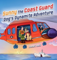 Sunny the Coast Guard Dog's Dynamite Adventure B0FDQH9SSH Book Cover