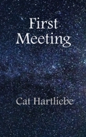 First Meeting 151759958X Book Cover