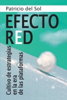 Efecto Red: Cultivo de estrategias en la era de las plataformas B08HTJ77F9 Book Cover