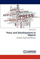 Press and Development in Nigeria 3847348981 Book Cover
