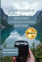NORWEGISCHE FIORDEN KREUZFAHRT FOTOGRAFIE-LEITFADEN 2025/2026 (Vollfarbe): Halten Sie die Schönheit der atemberaubenden Landschaften Norwegens mit Expertentipps und -techniken fest (German Edition) B0FM41HRD5 Book Cover