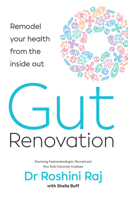 Gut Renovation: 2022’s complete guide to the anti aging and anti inflammatory health benefits of digestive wellness, from a certified gastroenterologist 0008523142 Book Cover