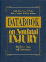 Databook on Nonfatal Injury: Incidence,  Costs,  and Consequences 087766630X Book Cover