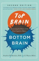 Top Brain, Bottom Brain: Harnessing the Power of the Four Cognitive Modes 1451645112 Book Cover