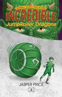 The Incredible JumpRoller Dragons (Small World War) 173374777X Book Cover