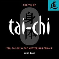 The Yin of Tai-Chi: Tao, Tai-Chi & The Mysterious Female 1843336154 Book Cover