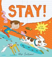 Stay! A Top Dog Story 1561458848 Book Cover