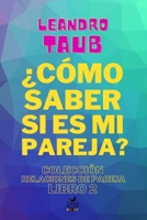 ¿Cómo saber si es mi pareja? B08M83X4ZL Book Cover