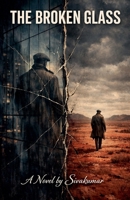 The broken glass B0GWWKRBYD Book Cover