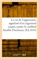 Le cri de l'oppression, appelant d'un jugement surpris contre lui 2329794096 Book Cover