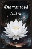 Diamantová Sútra: Pruvodce k Dokonalosti Moudrosti (Czech Edition) B0DQ1LHTDC Book Cover