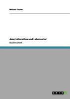 Asset Allocation und Lebensalter 3656068585 Book Cover