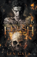 Chaos Etched in Flesh B09BGLXZV9 Book Cover