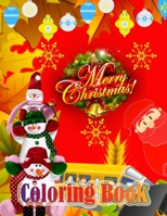 Merry Christmas Coloring Book: 50 Wonderful Pages to Color with Santa Claus, Reindeer, Snowmen & More! Easy & Big Coloring Books for Preschoolers, 1711289892 Book Cover