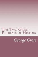 The Two Great Retreats of History 1514858150 Book Cover