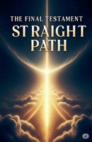 The Final Testament; The Straight Path B0FFKDKJFF Book Cover