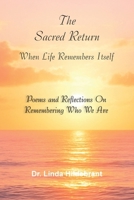 Sacred Return : When Life Remembers Itself 1965754260 Book Cover