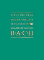 Thematic Catalogue of the Works of Carl Philipp Emanuel Bach 0300026544 Book Cover