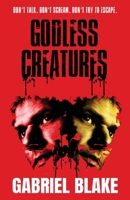 Godless Creatures 1999663632 Book Cover