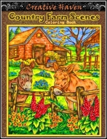 Creative Haven Country Farm Scenes Coloring Book: Premium Creative Haven Country Farm Scenes Coloring Book for Those Who Love Country Farm, spring ... Country Landscapes, 69 Pages of High Quality null Book Cover