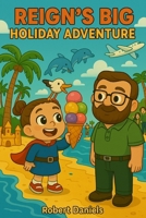 Reign's Big Holiday Adventure B0F4PG6VTT Book Cover