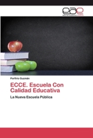 ECCE. Escuela Con Calidad Educativa: La Nueva Escuela Pública 6200399530 Book Cover