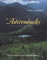 The Adirondacks: Wild Island of Hope (Creating the North American Landscape) 0801869536 Book Cover