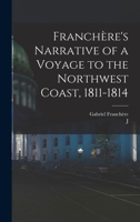 Franchère's Narrative of a Voyage to the Northwest Coast, 1811-1814 1017450234 Book Cover