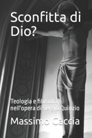 Sconfitta di Dio?: Teologia e filosofia nell'opera di Sergio Quinzio B0CHL3RWGK Book Cover