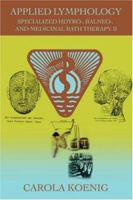 Applied Lymphology: Specialized Hdyro-, Balneo-, and Medicinal Bath Therapy II 0595461247 Book Cover