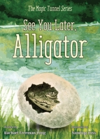 See You Later, Alligator 1960810332 Book Cover