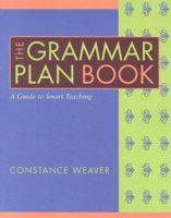 The Grammar Plan Book: A Guide to Smart Teaching 0325010439 Book Cover