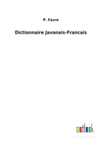 Dictionnaire Javanais-Fran�ais... 1016991053 Book Cover
