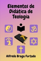 Elementos de Dida´tica de Teologia (Portuguese Edition) 1711190454 Book Cover
