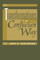 Transformations of the Confucian Way (Explorations; Contemporary Perspectives on Religion) 0813328047 Book Cover