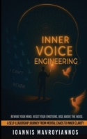 Inner Voice Engineering: A Self-Leadership Journey from Mental Chaos to Inner Clarity B0FKTHT1D7 Book Cover