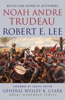 Robert E. Lee: Lessons in Leadership (Great Generals) 0230613667 Book Cover