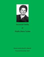 Ancestral Family of Phyllis Olene Tucker 1981541586 Book Cover