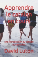 Apprendre le catalan en cours: une introduction au catalan et valencien 1511762136 Book Cover