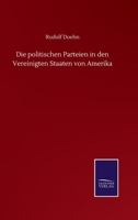 Die politischen Parteien in den Vereinigten Staaten von Amerika (German Edition) 1166765172 Book Cover